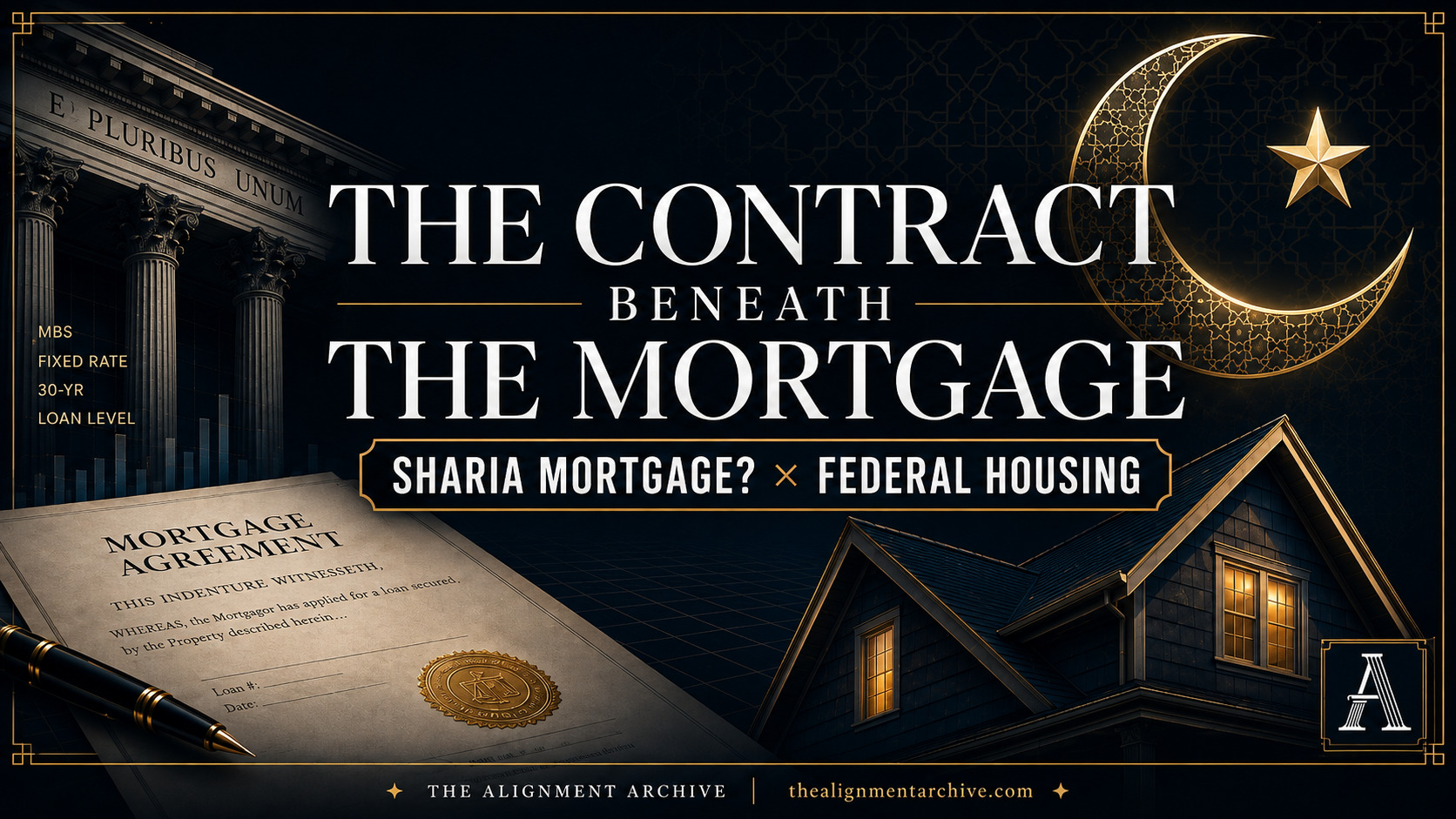 The Contract Beneath the Mortgage — Sharia finance and federal housing.